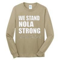 We Stand Nola Strong Mardi Gras Funny Louisiana Party Tall Long Sleeve T-Shirt