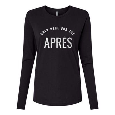 Winter Sports Only Here For The Apres Ski Gift Womens Cotton Relaxed Long Sleeve T-Shirt