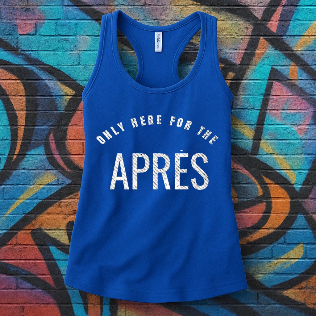 Winter Sports Only Here For The Apres Ski Gift Womens Tank Top