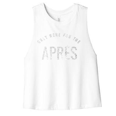 Winter Sports Only Here For The Apres Ski Gift Women's Racerback Cropped Tank