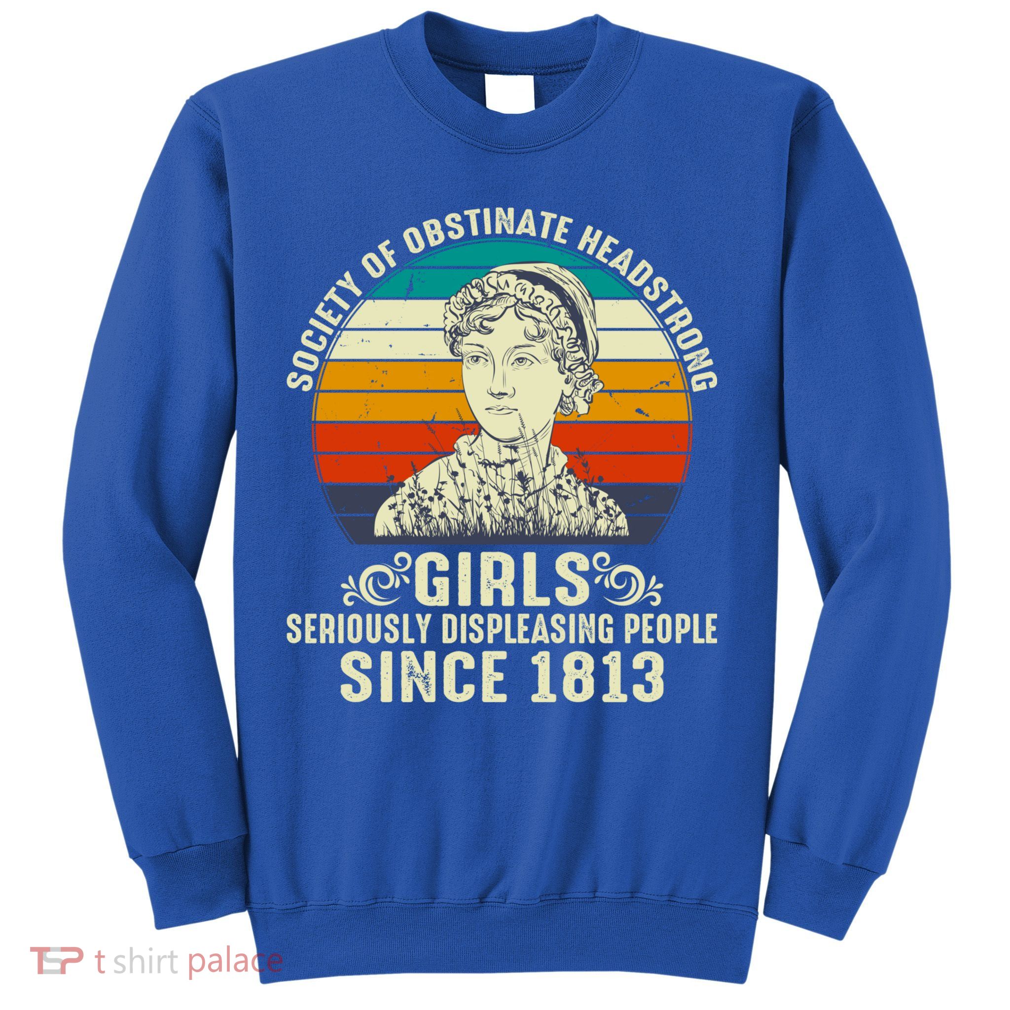 Womens Society Of Obstinate Headstrong Jane Austen Sweatshirt