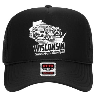 Wisconsin Smell Our Dairy Air Funny Wisconsin High Crown Mesh Back Trucker Hat