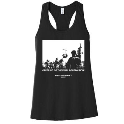 Worldfuckingpeace Store Offering Of The Final Benediction Women's Racerback Tank