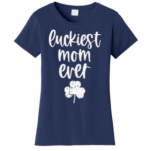 Womens St Patricks Day Cute Gift For Mother Mommy Luckiest Mom Ever Women's T-Shirt