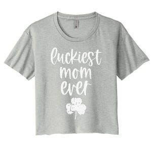 Womens St Patricks Day Cute Gift For Mother Mommy Luckiest Mom Ever Women's Crop Top Tee