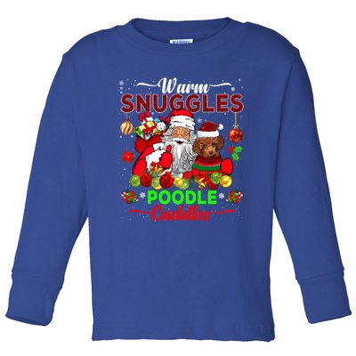 Warm Snuggles Poodle Cuddles Funny Santa Xmas Poodle Lover Funny Gift Toddler Long Sleeve Shirt