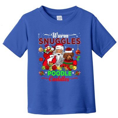 Warm Snuggles Poodle Cuddles Funny Santa Xmas Poodle Lover Funny Gift Toddler T-Shirt