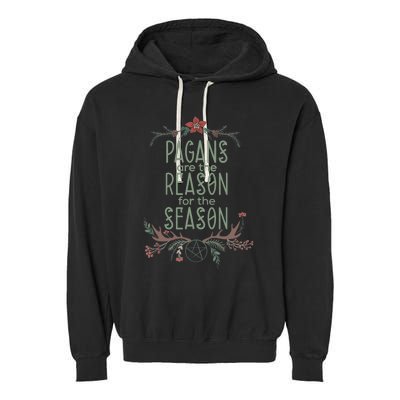 Winter Solstice Pagans Are The Reason For The Season Yule Garment-Dyed Fleece Hoodie