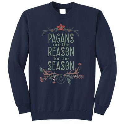 Winter Solstice Pagans Are The Reason For The Season Yule Tall Sweatshirt