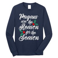 Winter Solstice Pagans Are The Reason For The Season Yule Long Sleeve Shirt