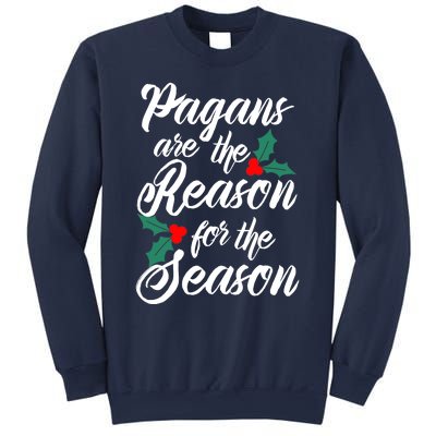 Winter Solstice Pagans Are The Reason For The Season Yule Sweatshirt