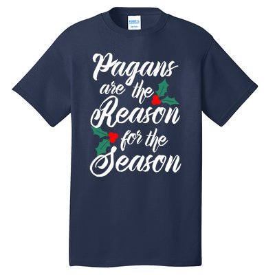 Winter Solstice Pagans Are The Reason For The Season Yule Tall T-Shirt