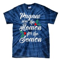 Winter Solstice Pagans Are The Reason For The Season Yule Tie-Dye T-Shirt