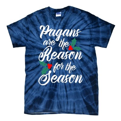 Winter Solstice Pagans Are The Reason For The Season Yule Tie-Dye T-Shirt