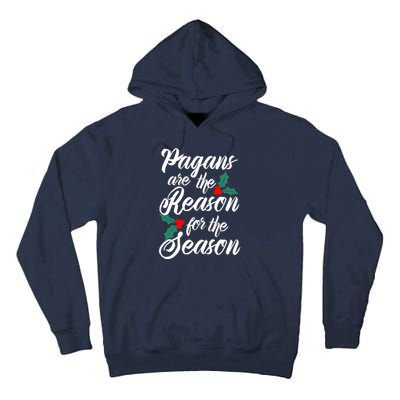 Winter Solstice Pagans Are The Reason For The Season Yule Tall Hoodie