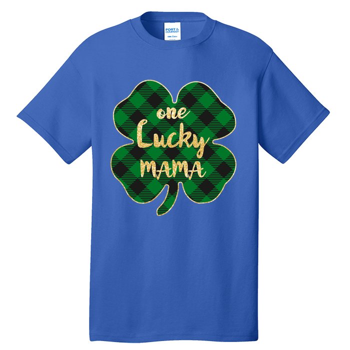 Wo St Patrick's Day Gift For Moms Cute One Lucky Mama Gift Tall T-Shirt