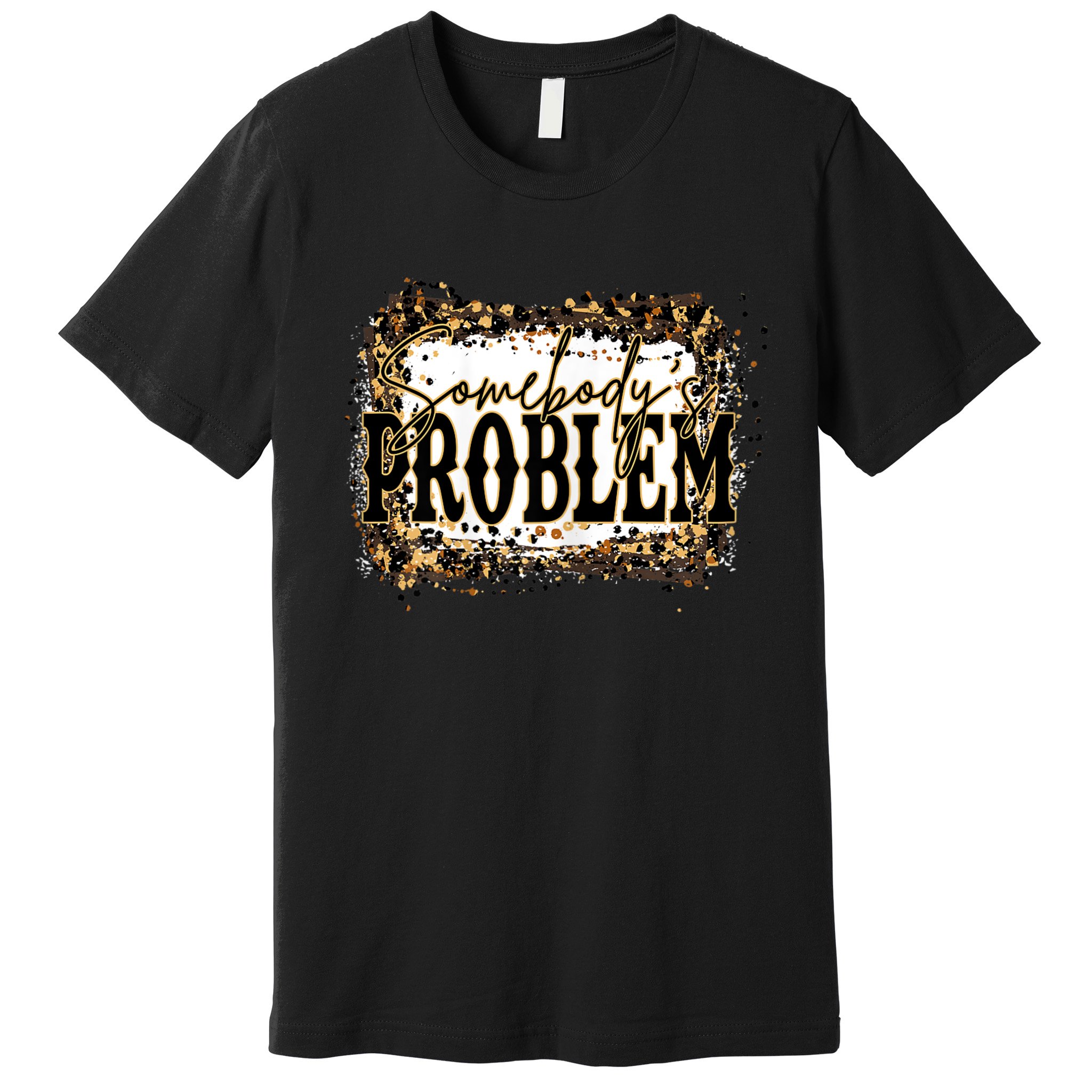 Womens Somebody's Problem Merch Country Song Lover Morgan Fan Premium T-Shirt
