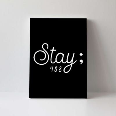 World Suicide Prevention Awareness Day Stay; 988 Canvas