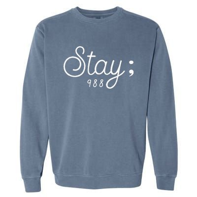 World Suicide Prevention Awareness Day Stay; 988 Garment-Dyed Sweatshirt