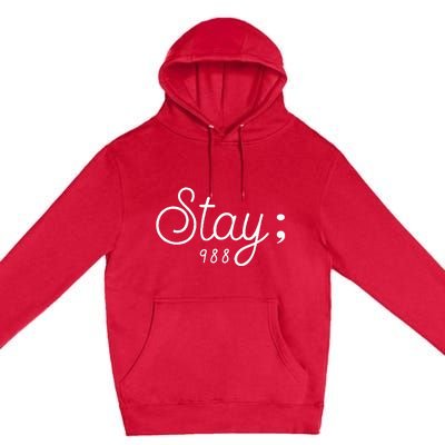 World Suicide Prevention Awareness Day Stay; 988 Premium Pullover Hoodie