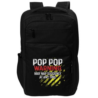 Warning Sign Pop Pop May Nap Suddenly At Any Time Impact Tech Backpack