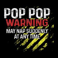 Warning Sign Pop Pop May Nap Suddenly At Any Time Daily Commute Backpack