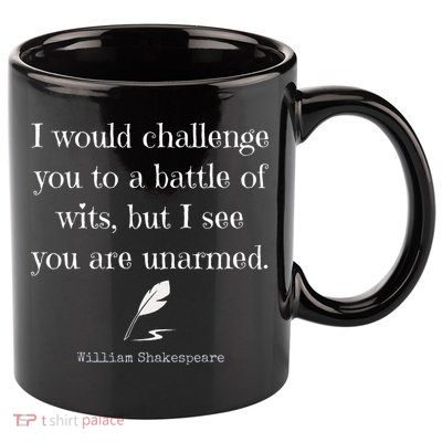 William Shakespeare Quote English Literature 11oz C Handle Ceramic Mug