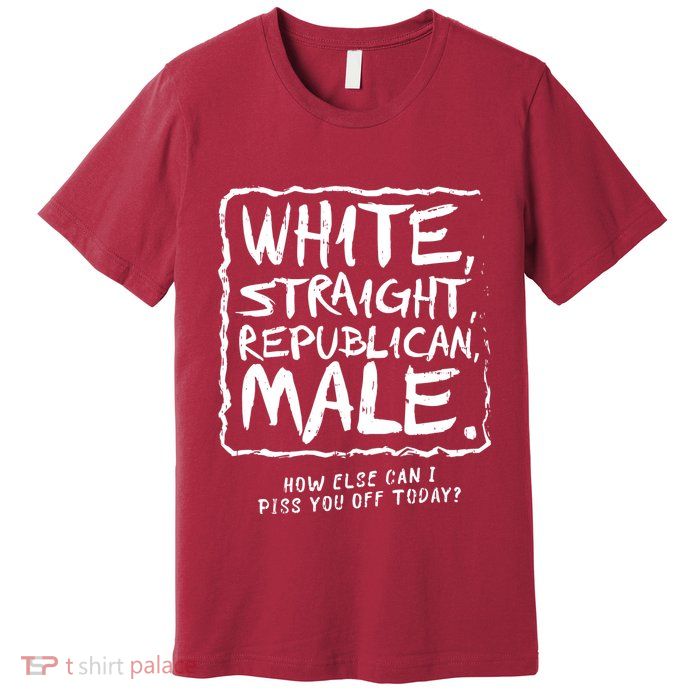White Straight Republican Male Premium T-Shirt