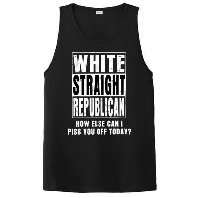 White Straight Republican How Else Can I Piss You Off Today PosiCharge Competitor Tank