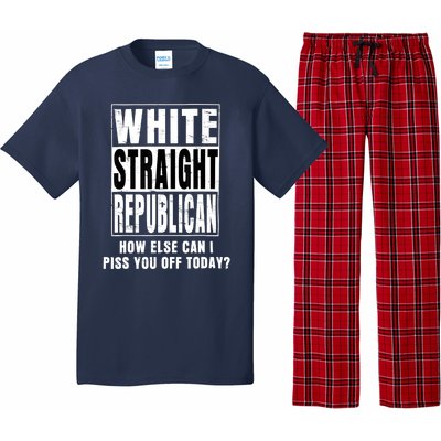 White Straight Republican How Else Can I Piss You Off Today Pajama Set