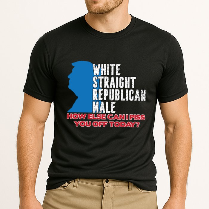 White Straight Republican Male Who Else Can I Piss Off Today Cooling Performance Crew T-Shirt