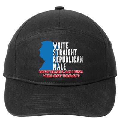 White Straight Republican Male Who Else Can I Piss Off Today 7-Panel Snapback Hat