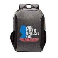 White Straight Republican Male Who Else Can I Piss Off Today Vector Backpack