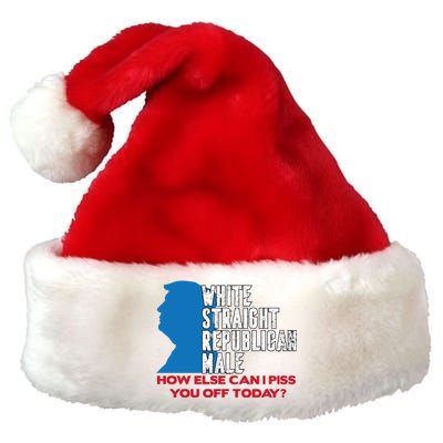 White Straight Republican Male Who Else Can I Piss Off Today Premium Christmas Santa Hat