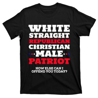 White Straight Republican Christian Male Patriot T-Shirt