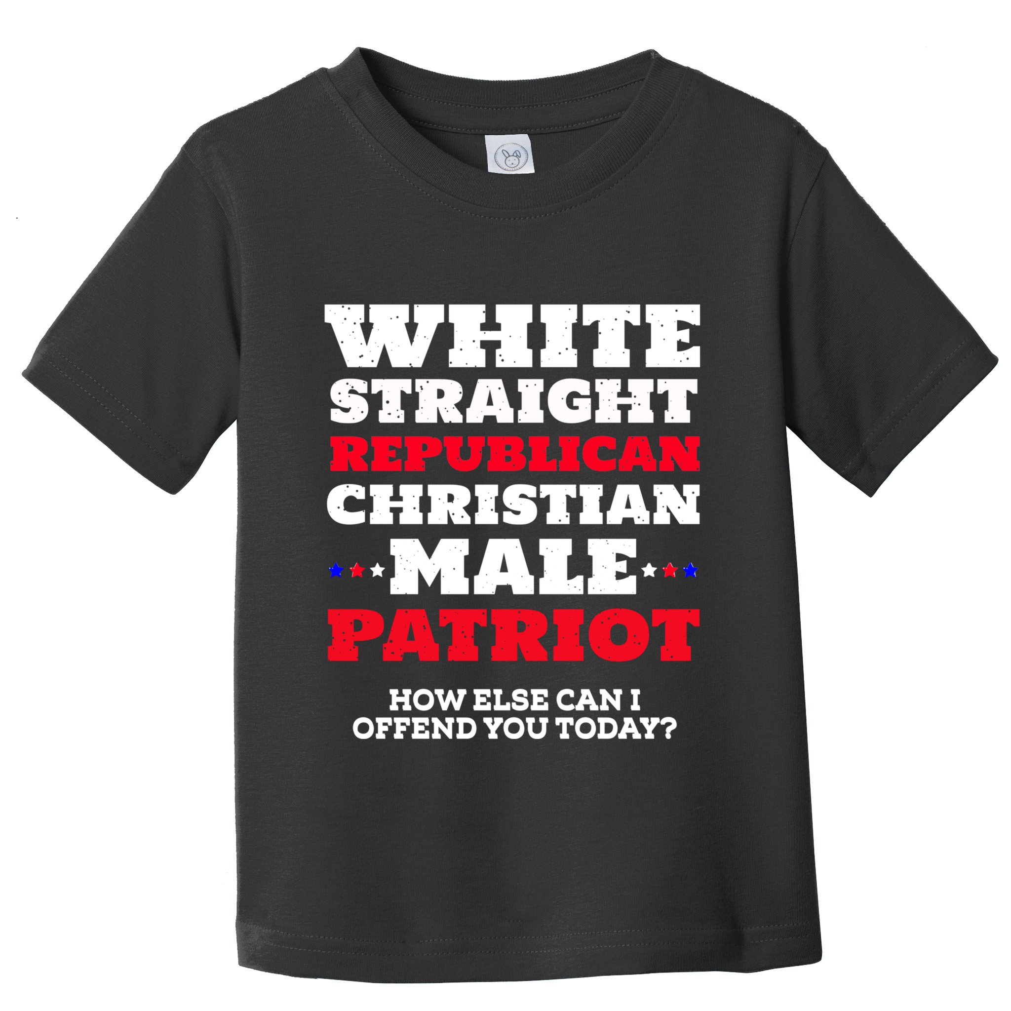 White Straight Republican Christian Male Patriot Toddler T-Shirt