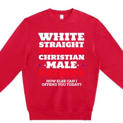 White Straight Republican Christian Male Patriot Premium Crewneck Sweatshirt