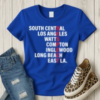 West Side RESPECT Los Angeles Watts Compton Long Beach Womens T-Shirt