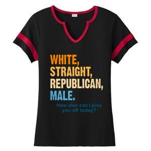 White Straight Republican Male Piss You Off Funny Ladies Halftime Notch Neck Tee