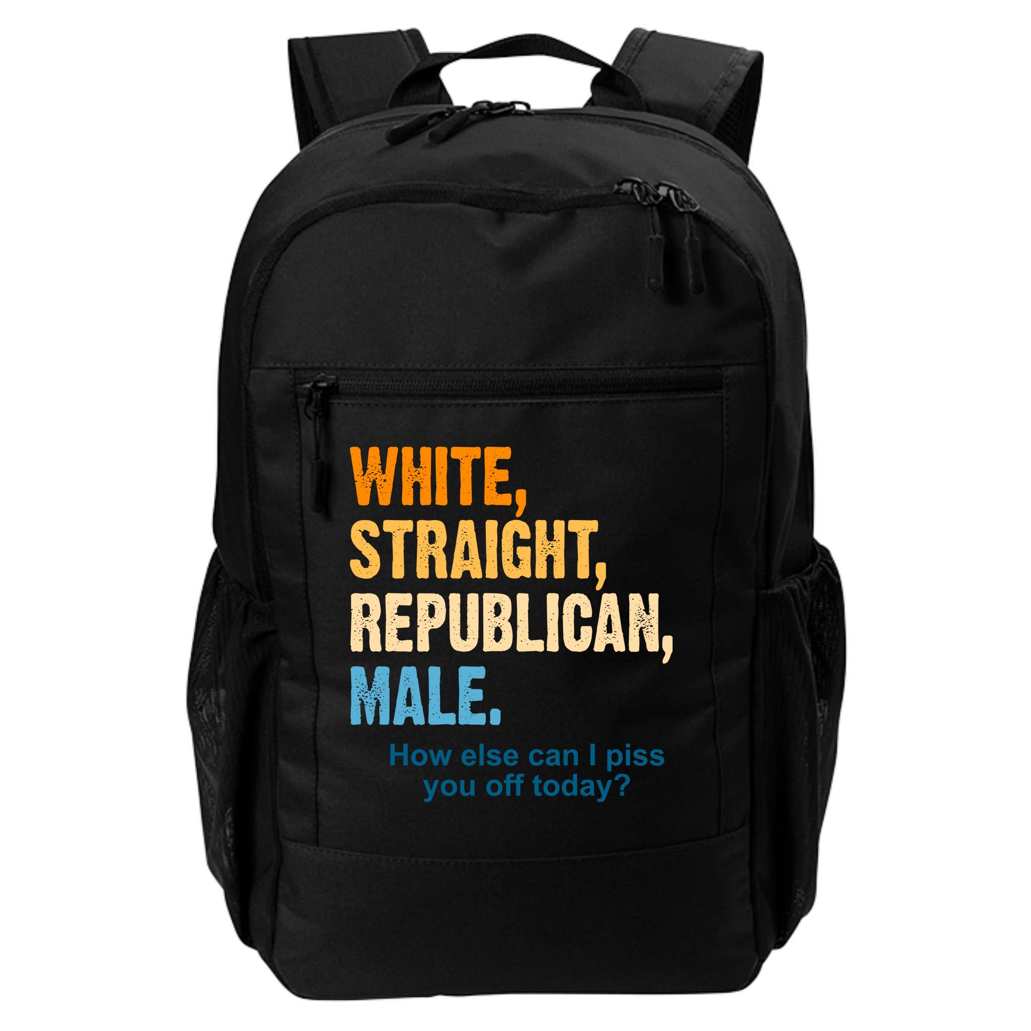 White Straight Republican Male Piss You Off Funny Backpack