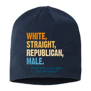 White Straight Republican Male Piss You Off Funny Sustainable Beanie