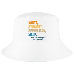 White Straight Republican Male Piss You Off Funny Cool Comfort Performance Bucket Hat