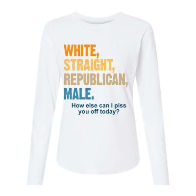 White Straight Republican Male Piss You Off Funny Womens Cotton Relaxed Long Sleeve T-Shirt