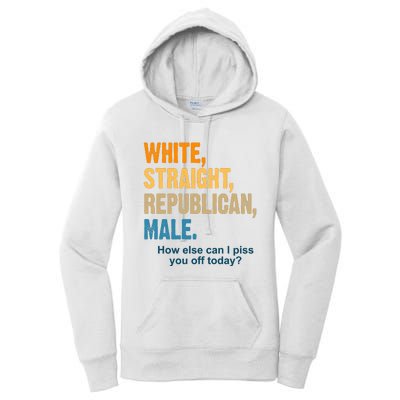 White Straight Republican Male Piss You Off Funny Women's Pullover Hoodie