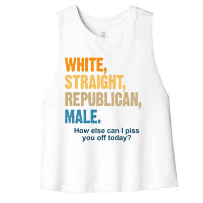 White Straight Republican Male Piss You Off Funny Women's Racerback Cropped Tank