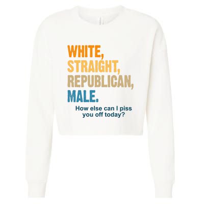 White Straight Republican Male Piss You Off Funny Cropped Pullover Crew