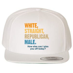 White Straight Republican Male Piss You Off Funny Wool Snapback Cap