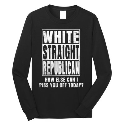 White Straight Republican How Else Long Sleeve Shirt