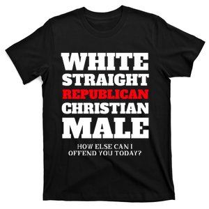 White Straight Republican Christian Male T-Shirt