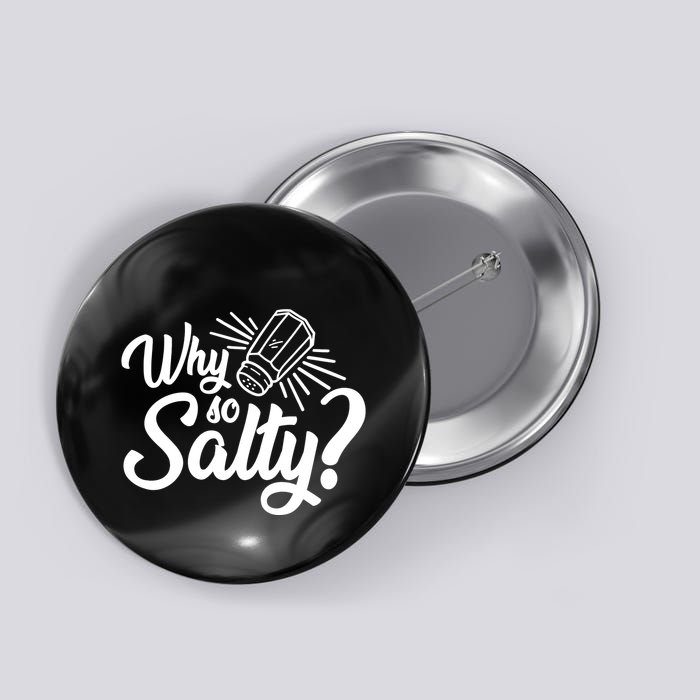 Why So Salty Button